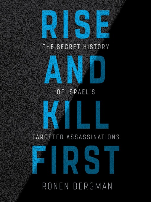 Title details for Rise and Kill First by Ronen Bergman - Wait list